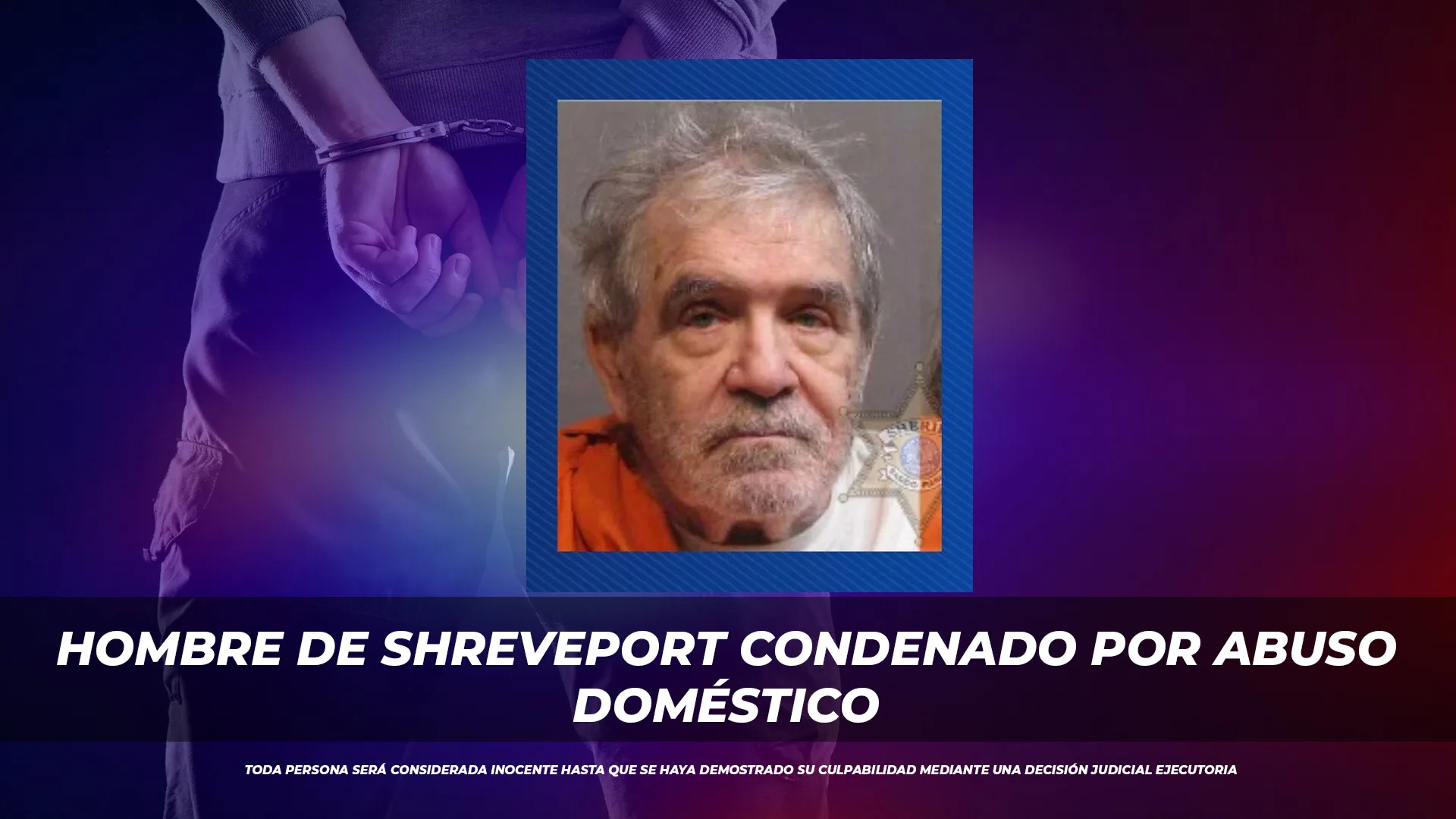 Hombre de Shreveport condenado por abuso doméstico